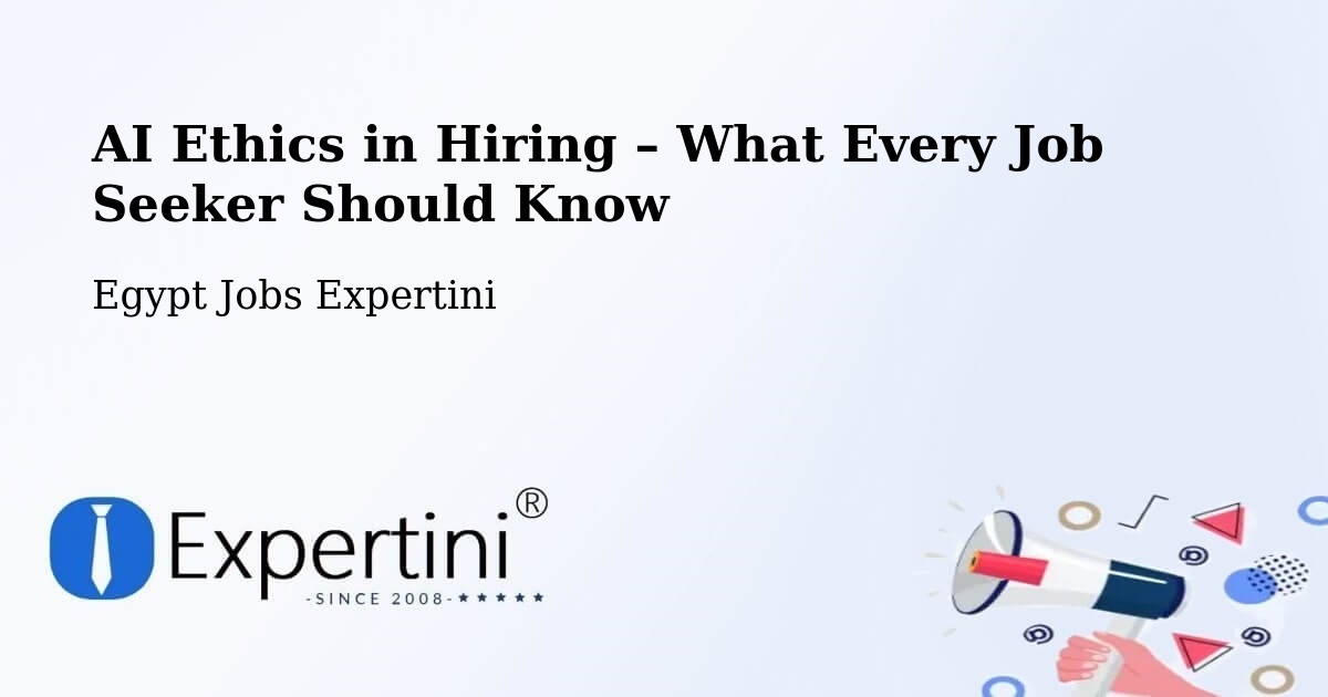 AI Ethics in Recruitment & Hiring – Zefta - Zefta, Egypt Jobs Expertini
