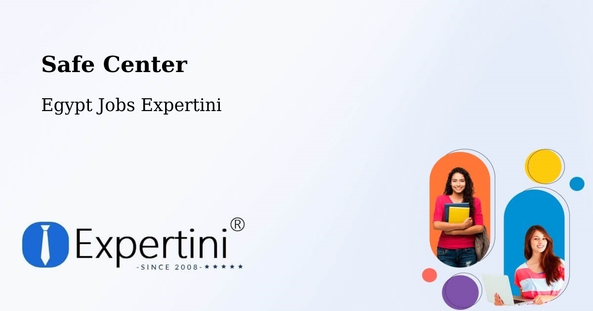 Safety Center – Zefta - Egypt Jobs Expertini
