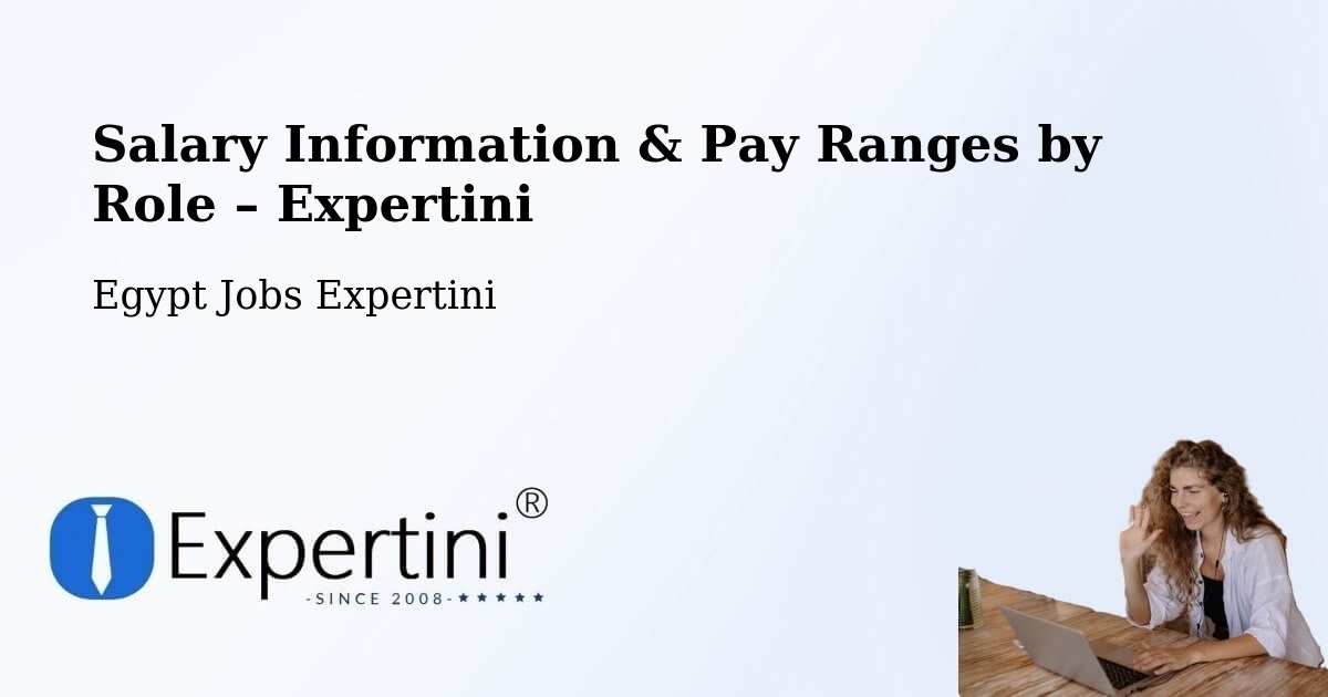 Salary Information & Pay Ranges – Zefta - Zefta, Egypt Jobs Expertini